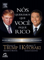 Nós queremos que você fique rico - Trump, Kiyosaki.pdf